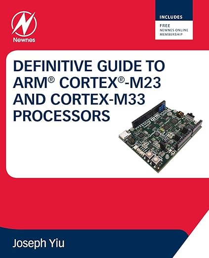 The Definitive Guide to ARM Cortex-M23 and Cortex-M33 – Sách ITBook lập trình nhúng chuyên sâu | Sách công nghệ vi điều khiển ARMv8-M – Joseph Yiu (2021)