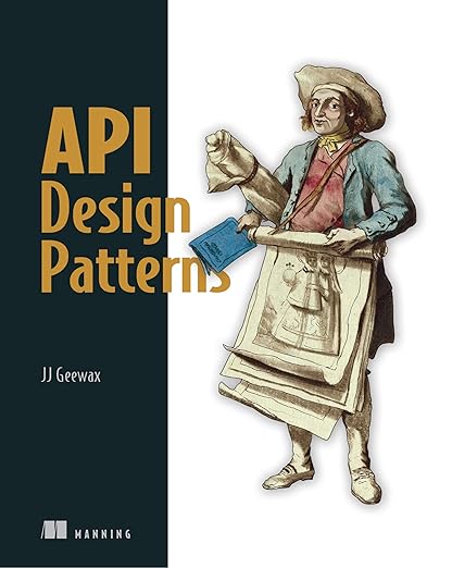 API Design Patterns – Sách ITBook thiết kế API chuyên nghiệp | Sách công nghệ API Architecture (2021) – JJ Geewax