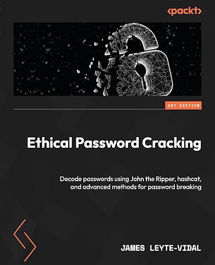 Ethical Password Cracking – Sách ITBook kiểm thử mật khẩu | Sách công nghệ John the Ripper & Hashcat thực chiến – James Leyte-Vidal (2024)