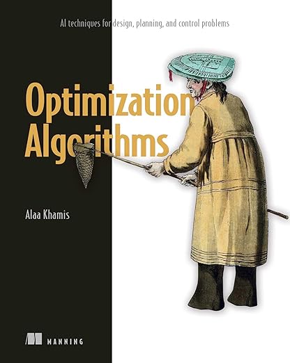 Optimization Algorithms – Sách ITBook thuật toán tối ưu AI | Sách công nghệ Design, Planning & Control (2024) – Alaa Khamis