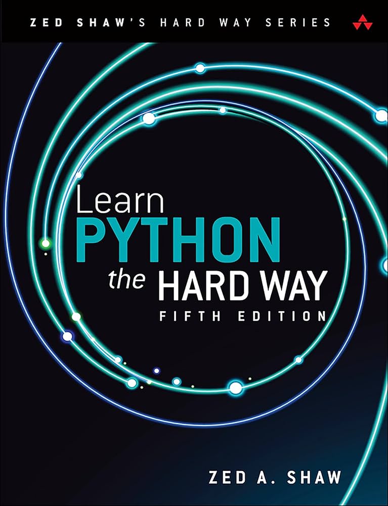 Learn Python the Hard Way (5th Edition) - Zed A Shaw