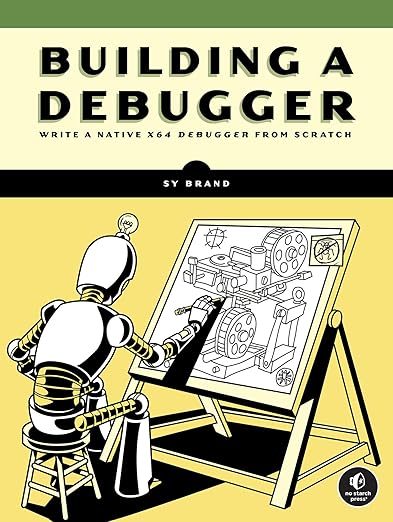 Building a Debugger – Sách ITBook Lập trình Hệ thống x64 | Sách công nghệ Debugging chuyên sâu – Sy Brand (2025)