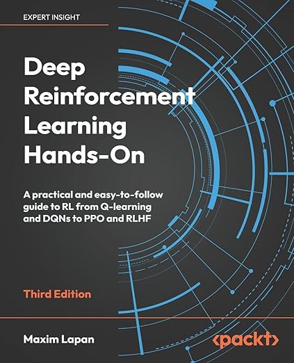 Deep Reinforcement Learning Hands-On – Sách ITBook học tăng cường thực hành | Sách công nghệ RL & RLHF (3rd Edition, 2024) – Maxim Lapan