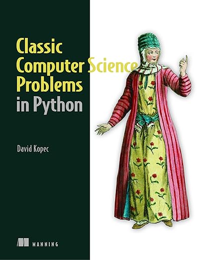 Classic Computer Science Problems in Python – Sách ITBook thuật toán & Python | Sách công nghệ cấu trúc dữ liệu chuyên sâu – David Kopec (2019)
