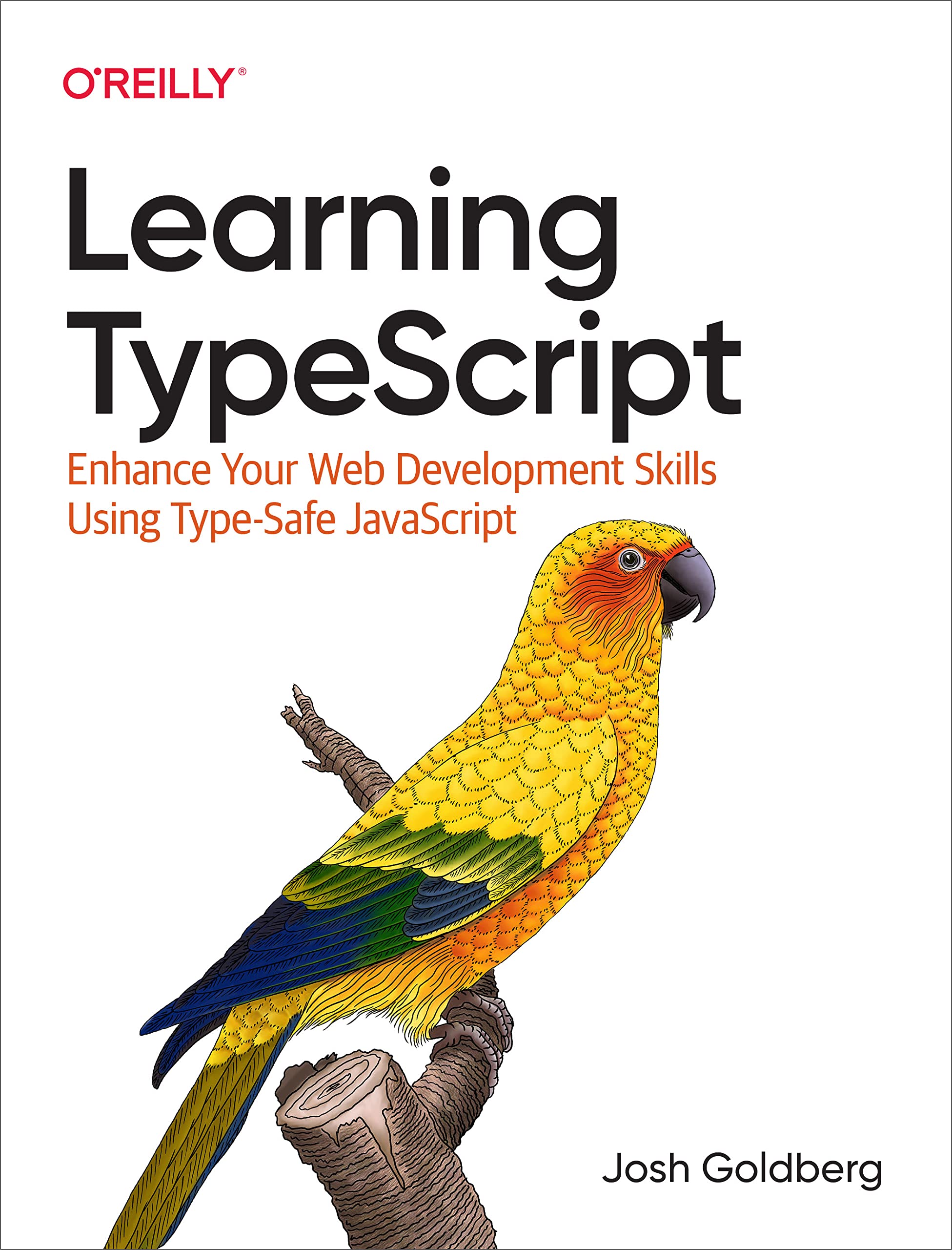 Learning TypeScript Enhance Your Web Development Skills Using Type-Safe JavaScript (Josh Goldberg)