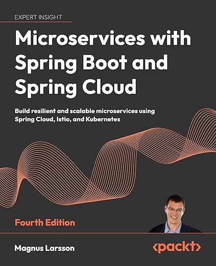 Microservices With Spring Boot and Spring Cloud – Sách ITBook kiến trúc Microservices Java | Sách công nghệ Istio & Kubernetes (4th Edition) – Magnus Larsson (2025)