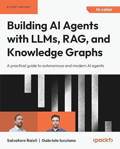 Building AI Agents with LLMs, RAG, and Knowledge Graphs – Sách ITBook AI Agents & RAG | Sách công nghệ AI chuyên sâu – Salvatore Raieli (2025)