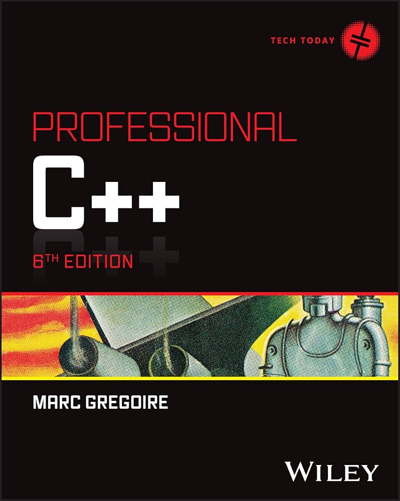 Professional C++ – Lập trình C++ chuyên nghiệp từ cơ bản đến nâng cao (2 tập) | Sách công nghệ ITBook chính hãng – Marc Gregoire (6th Edition, 2024)