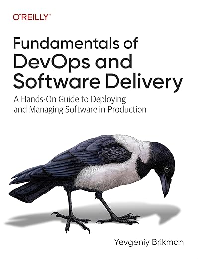 Fundamentals of DevOps and Software Delivery – Sách ITBook DevOps thực hành | Sách công nghệ Software Delivery (2025) – Yevgeniy Brikman