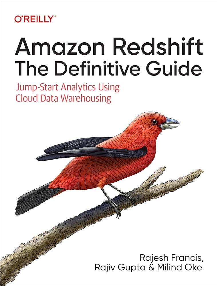 Amazon Redshift: The Definitive Guide – Sách ITBook Kho Dữ Liệu Đám Mây Toàn Tập | 2024