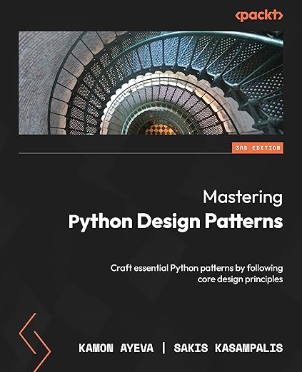 Mastering Python Design Patterns – Sách ITBook mẫu thiết kế Python | Sách công nghệ SOLID Principles & Software Architecture (3rd Edition) – Kamon Ayeva (2024)