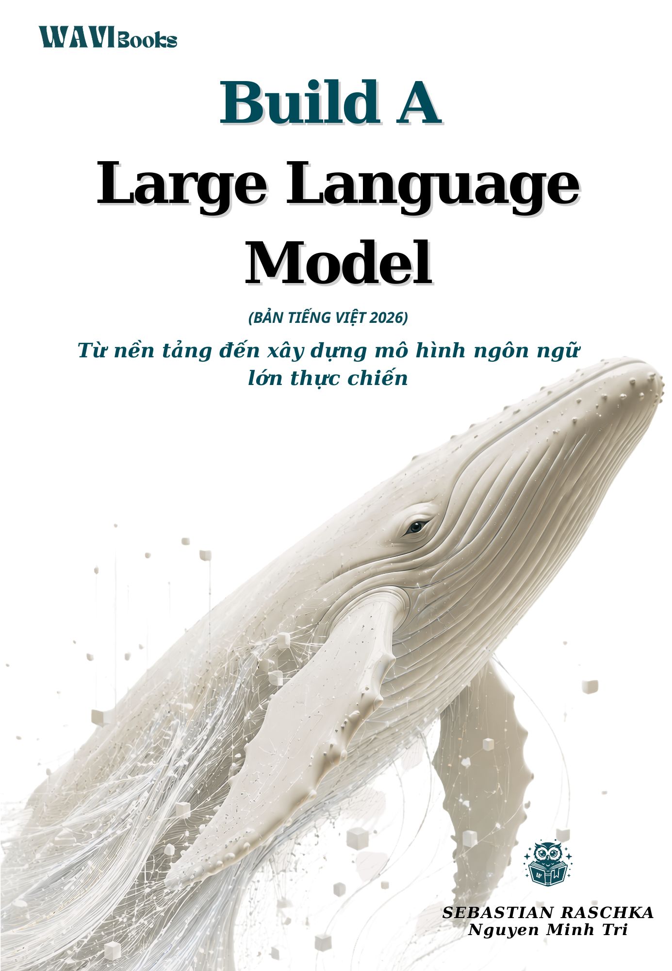 Build a Large Language Model (From Scratch) (2025) – Sách Lập Trình AI và LLM | Bản Tiếng Việt 2026