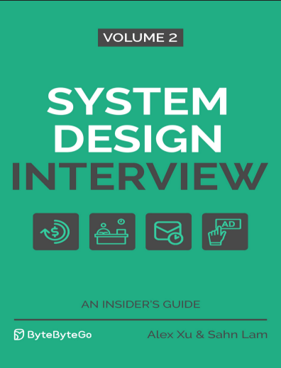 System Design Interview Volume 2 – Sách Lập Trình ITBook Chuyên Sâu | Thiết Kế Hệ Thống Quy Mô Lớn – Alex Xu & Sahn Lam (2022)