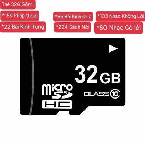 Thẻ nhớ 32Gb Gồm 159 Pháp Thoại+ 22 Kinh Tụng+ 66 Kinh Đọc+ 224 Sách Nói+ 133 Nhạc Phật giáo KHÔNG LỜI+ 80 Bài Nhạc CÓ LỜI [BH: 1 NĂM]