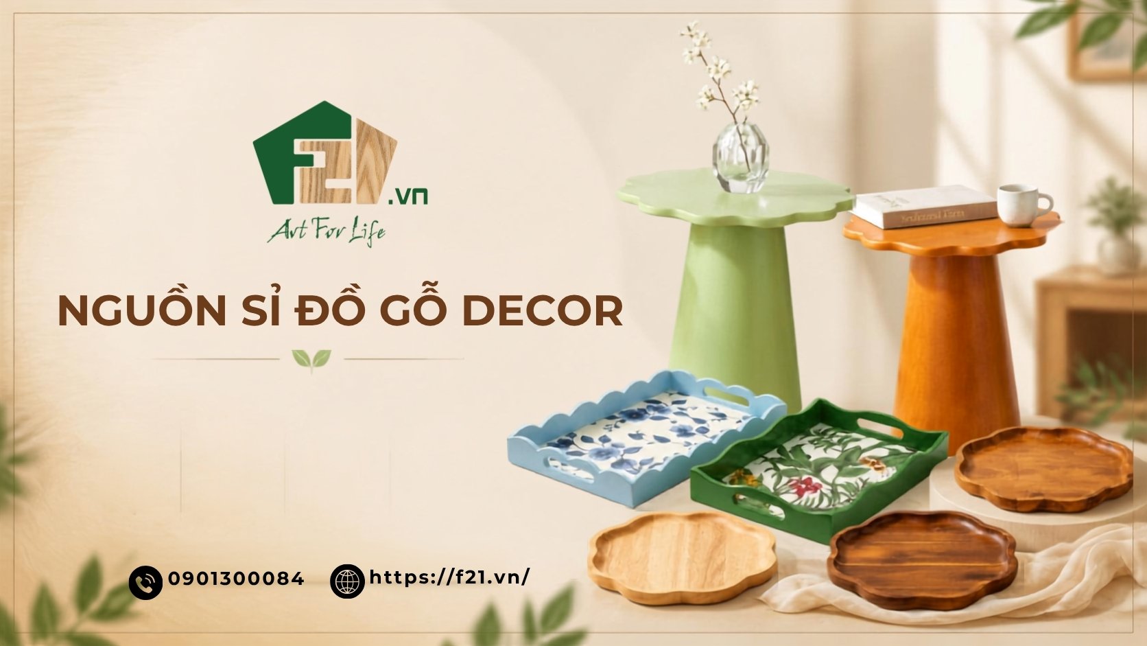 Nguồn sỉ đồ gỗ decor F21 uy tín, thiết kế theo yêu cầu