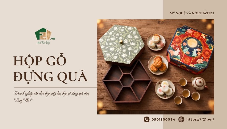 Doanh nghiệp nên chọn hộp giấy hay hộp gỗ đựng quà tặng Trung thu?