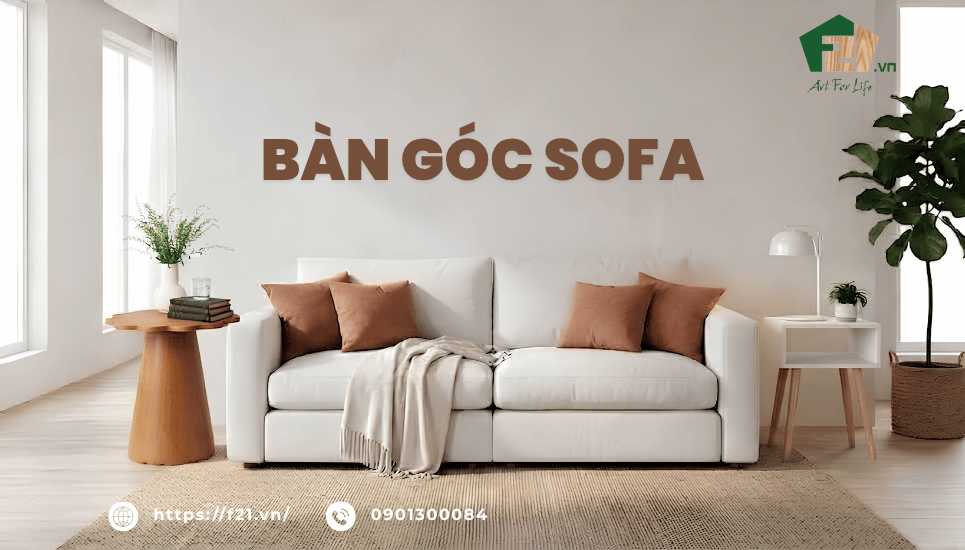 Bàn Góc Sofa: Bí Quyết Tối Ưu Không Gian Sống Tiện Nghi Và Hiện Đại
