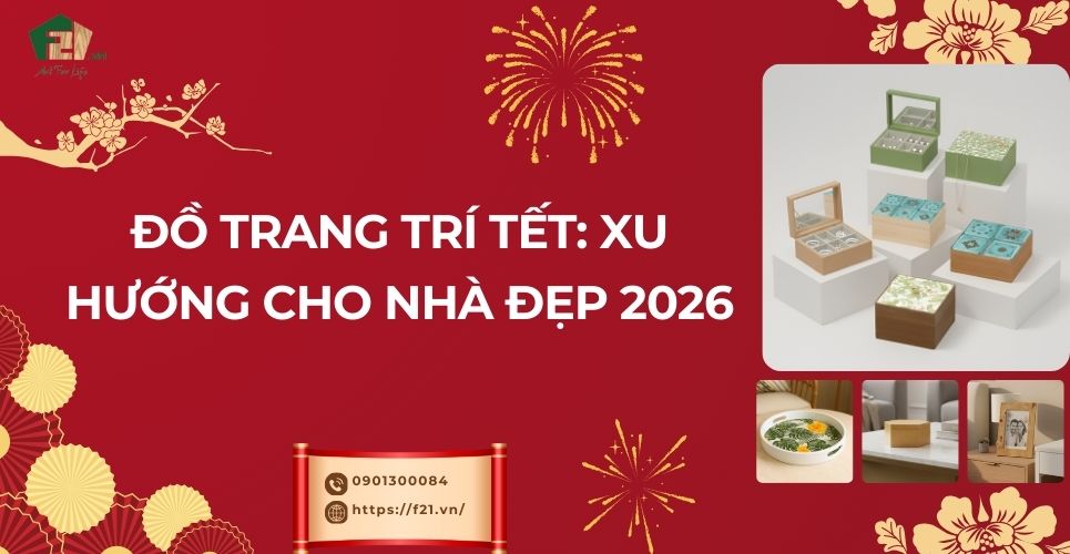 Đồ trang trí tết: xu hướng dùng đồ gỗ tự nhiên cho nhà đẹp 2026