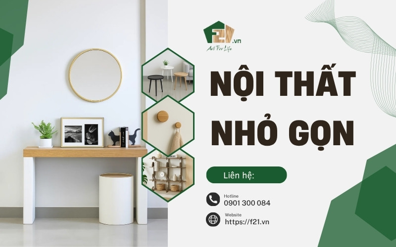 Nội thất nhỏ gọn – Bí quyết sắp xếp thông minh cho không gian hạn chế