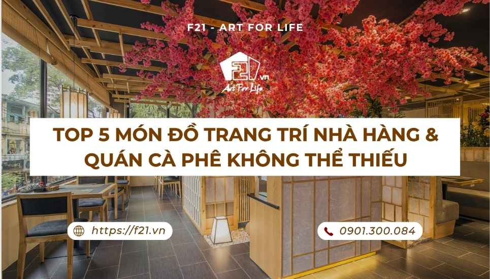 Top 5 món đồ trang trí nhà hàng & quán cà phê không thể thiếu