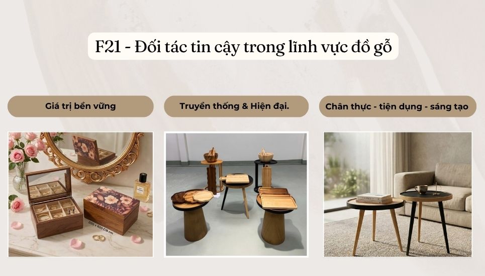 công ty F21 là đối tác tin cậy trong lính vực đồ gỗ