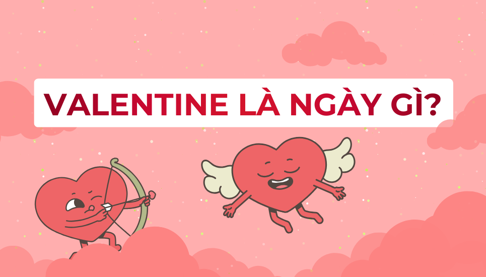 ngày valentine là gì