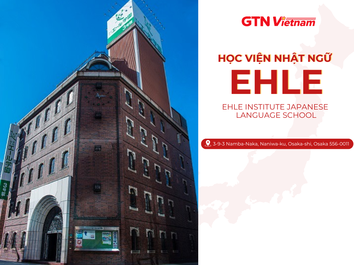 Học Viện Nhật Ngữ EHLE Osaka: Thông Tin Chi Tiết Từ A-Z Cho Du Học Sinh