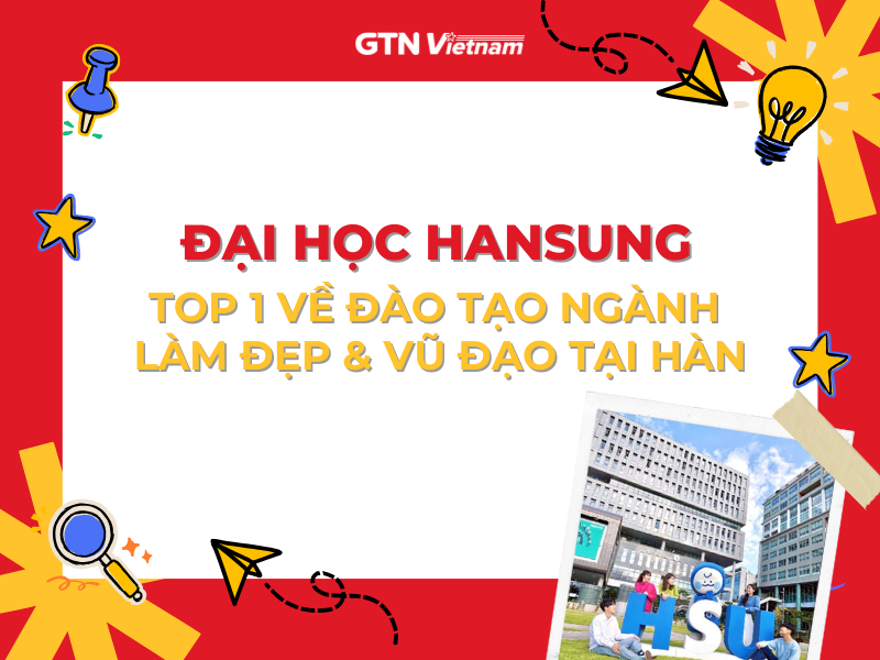 TẤT CẢ THÔNG TIN BẠN CẦN BIẾT VỀ ĐẠI HỌC QUỐC GIA HANSUNG