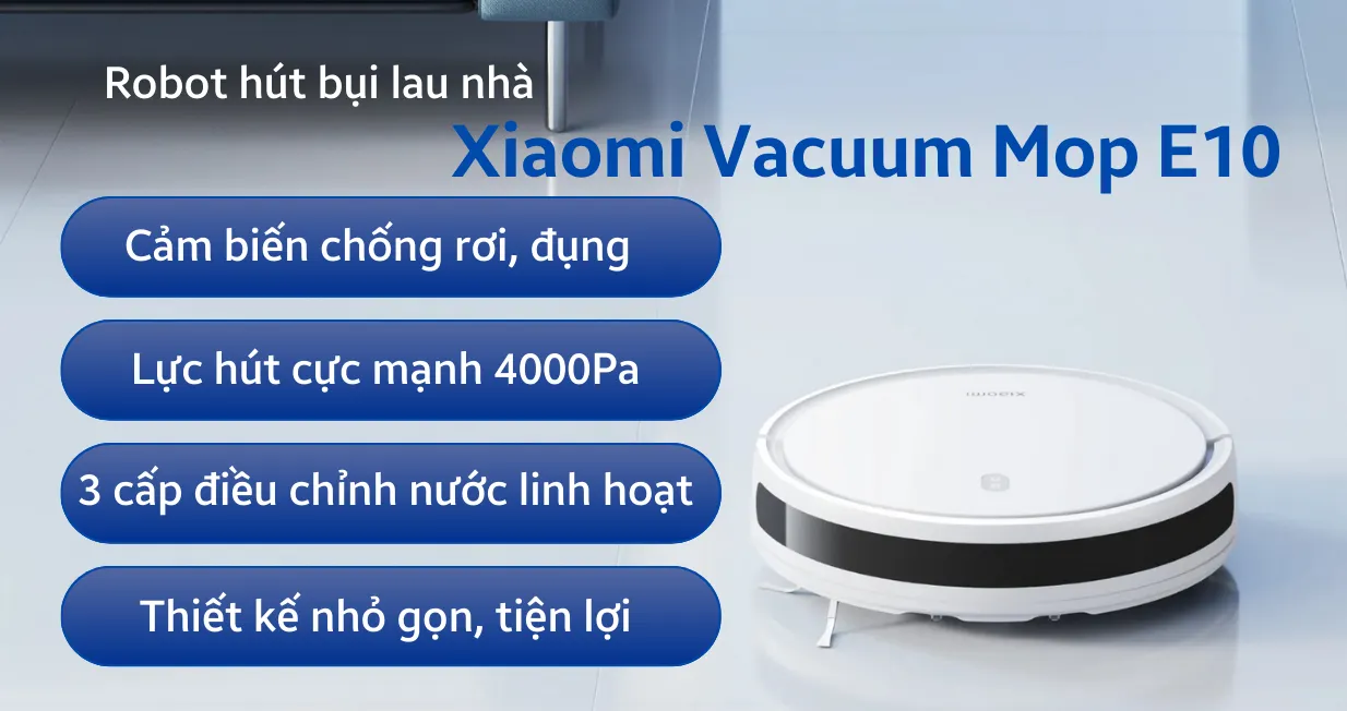 Robot hút bụi lau nhà Xiaomi Vacuum E10