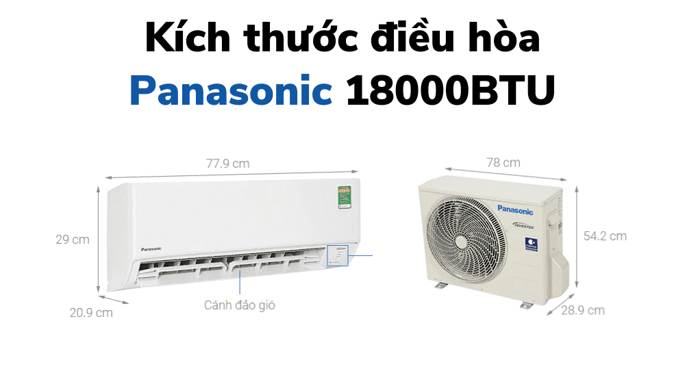 Điều hòa Panasonic 18000: Công suất, điện tiêu thụ, model phổ biến và bảng giá mới