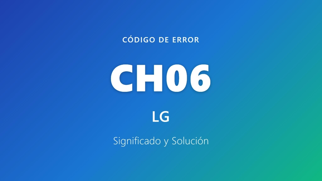 Mã lỗi CH06 điều hòa LG: Nguyên nhân và cách khắc phục