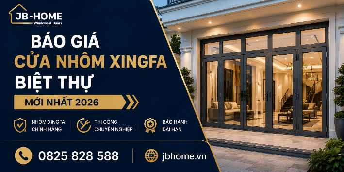 Báo Giá Cửa Nhôm Xingfa Biệt Thự 2026 | Thi Công Tại Nghệ An - Hà Tĩnh