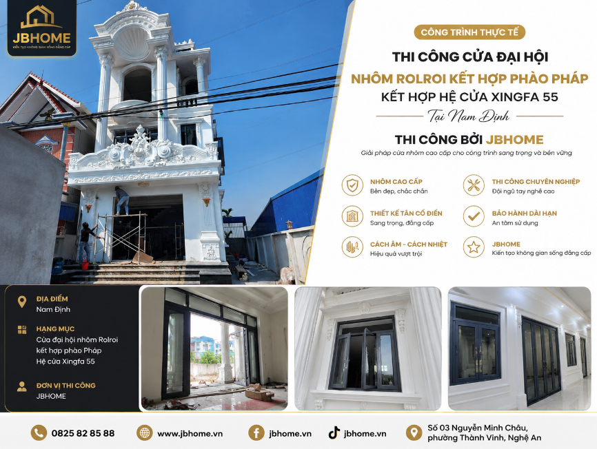 Thi công cửa đại hội nhôm RolRoi kết hợp phào Pháp và cửa Xingfa hệ 55 tại Nam Định