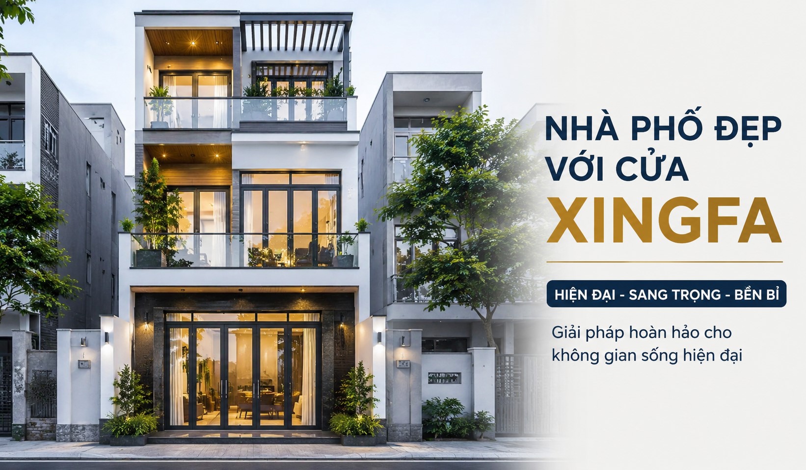 Nhà Phố Đẹp Với Cửa Xingfa – Giải Pháp Hoàn Thiện Không Gian Hiện Đại