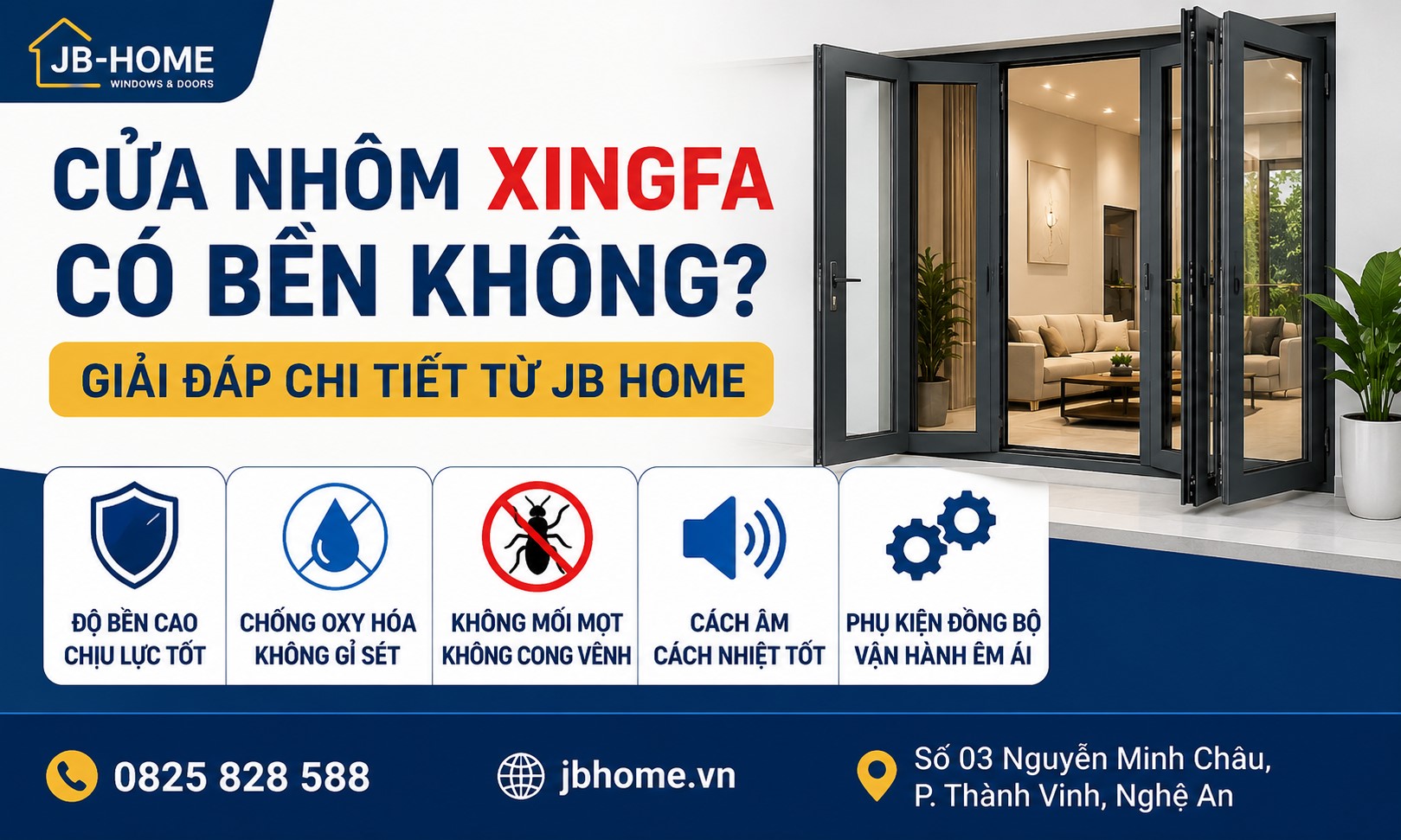 CỬA NHÔM XINGFA CÓ BỀN KHÔNG? GIẢI ĐÁP CHI TIẾT TỪ JB HOME