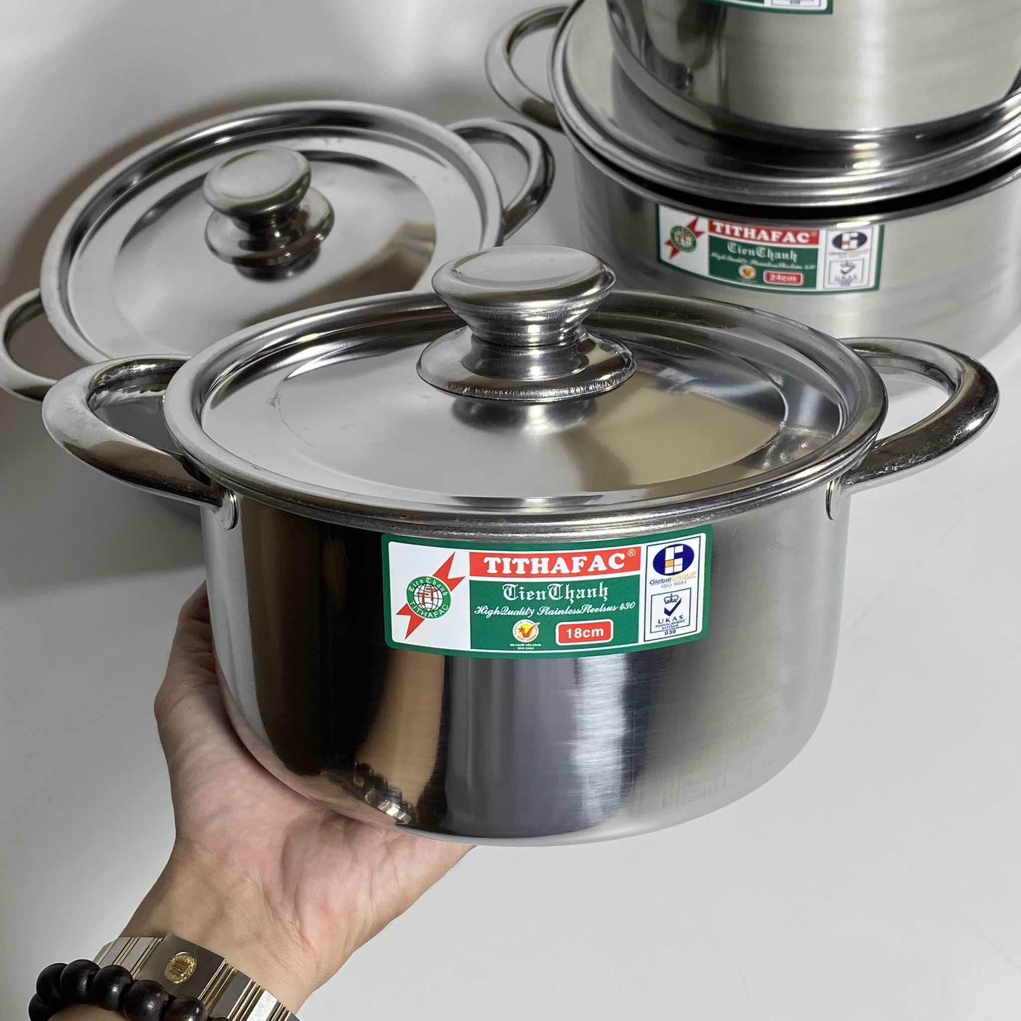 Nồi Inox TITHAFAC Cao Cấp Nấu Được Bếp Từ Nhiều Size - Hàng Việt Nam Sản Xuất
