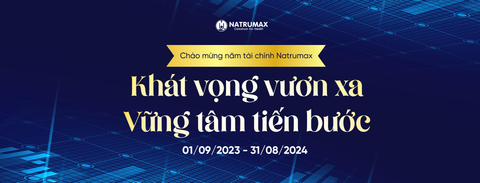 CHÀO MỪNG NĂM TÀI CHÍNH NATRUMAX