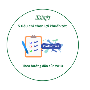 5 tiêu chí vàng chọn lợi khuẩn (Probiotic) tốt theo hướng dẫn của WHO
