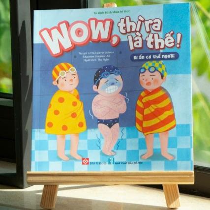 Sách thiếu nhi - Wow, Thì Ra Là Thế - Tủ Sách Bách Khoa Tri Thức Cho Bé (lẻ tùy chọn) - Đinh Tị