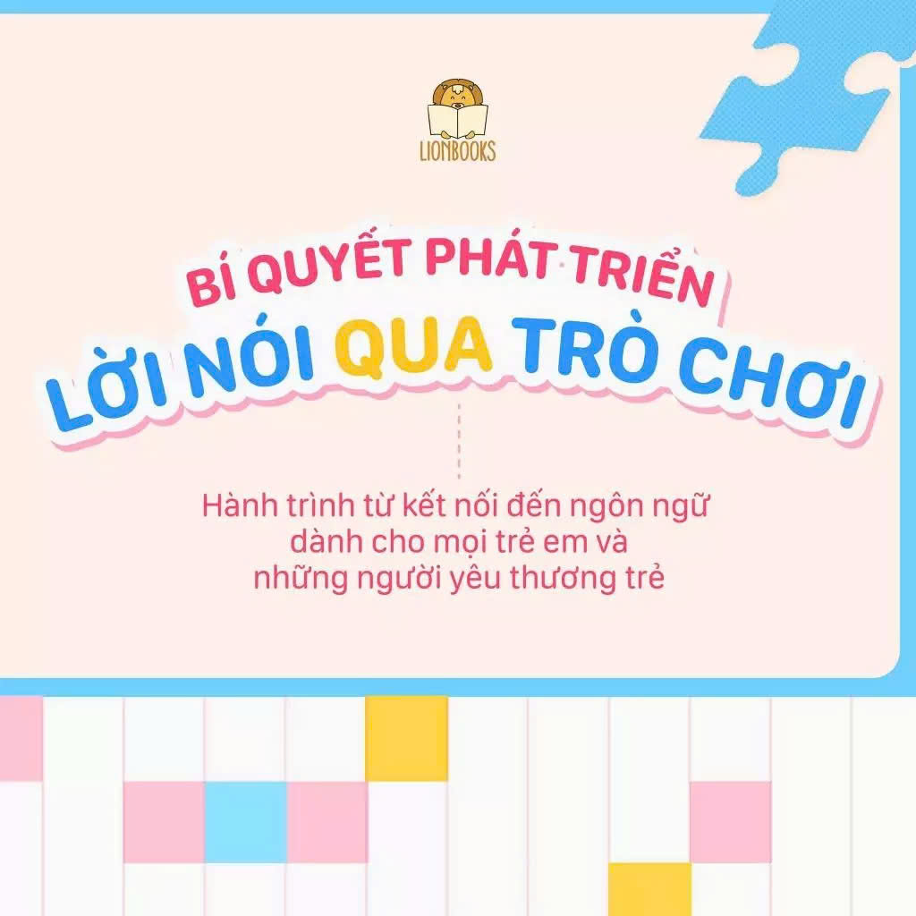 Cuốn 42 trò chơi giúp trẻ nhỏ hay nói - Dành cho ba mẹ có bé độ tuổi 0-3 tác giả TS.BS Nguyễn Hoàng Oanh