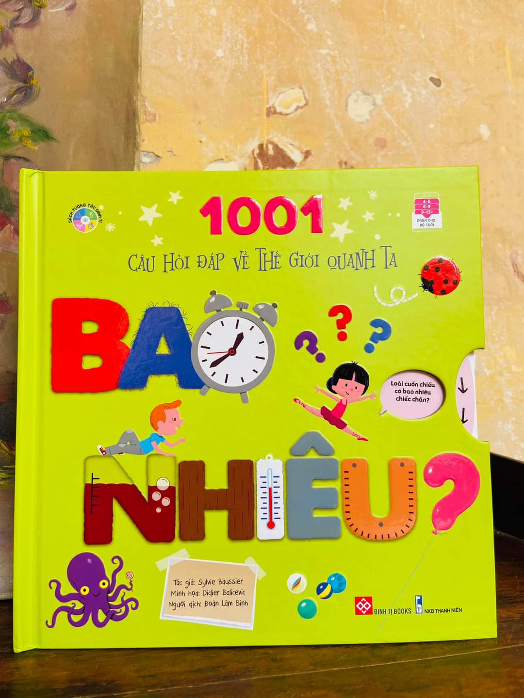 1001 câu hỏi đáp về thế giới quanh ta - Sách tương tác lật mở cho trẻ từ 4 - 6 tuổi - Nhiều chủ đề