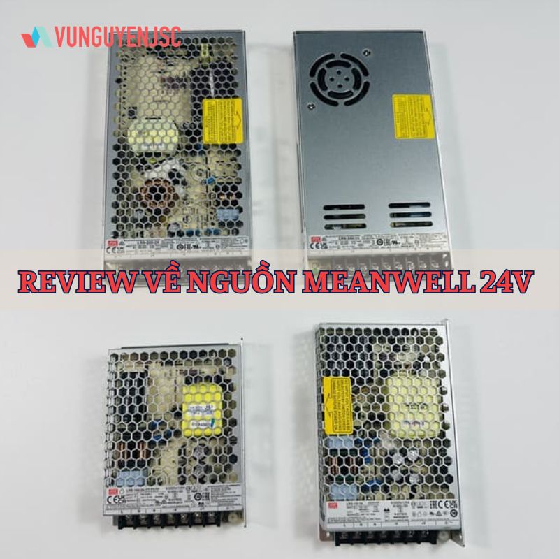 Nguồn Meanwell 24V: Bảng giá, thông số & cách chọn Series phù hợp