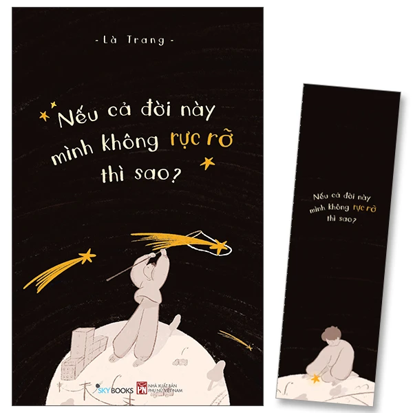 Nếu cả đời này mình không rực rỡ thì sao?