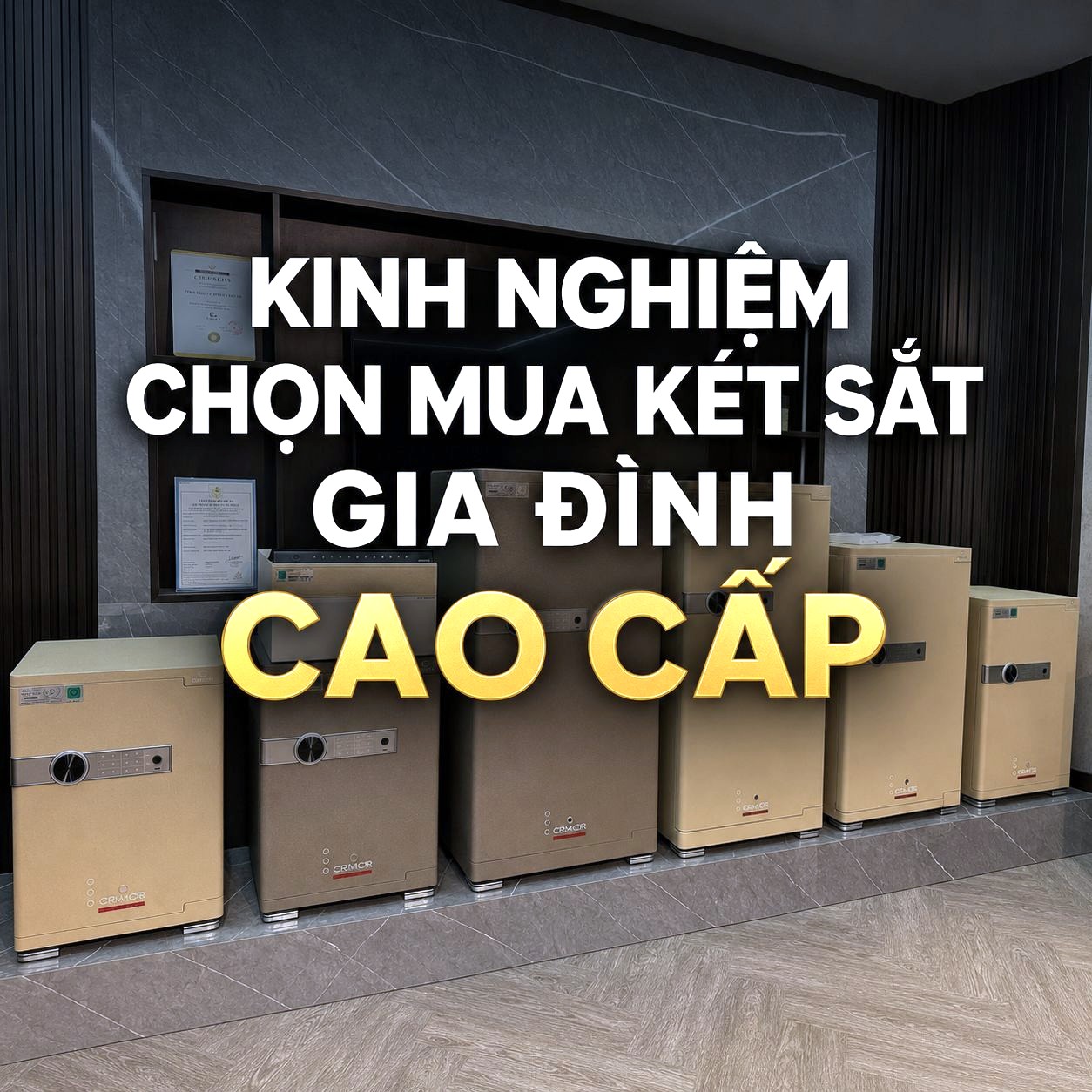 Kinh Nghiệm Chọn Mua Két Sắt Gia Đình Cao Cấp Nhất Định Phải Biết