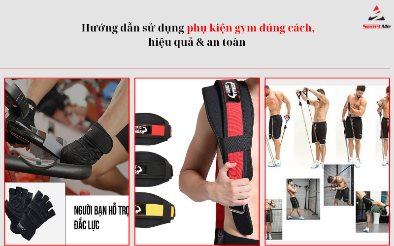 Hướng dẫn sử dụng phụ kiện gym đúng cách, hiệu quả & an toàn