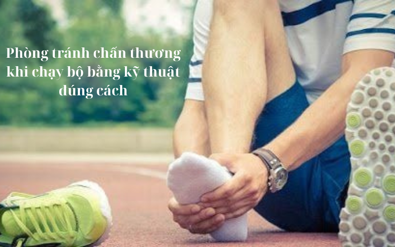Phòng tránh chấn thương khi chạy bộ bằng kỹ thuật đúng cách