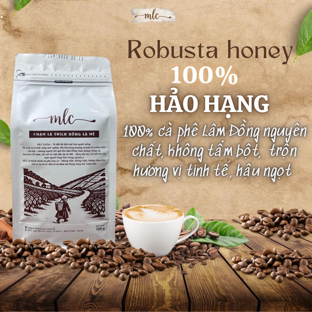 Cà phê Robusta Honey từ MLC Coffee nguyên chất, rang mộc, nhà trồng, nhà rang, nhà làm, chạm là thích uống là mê