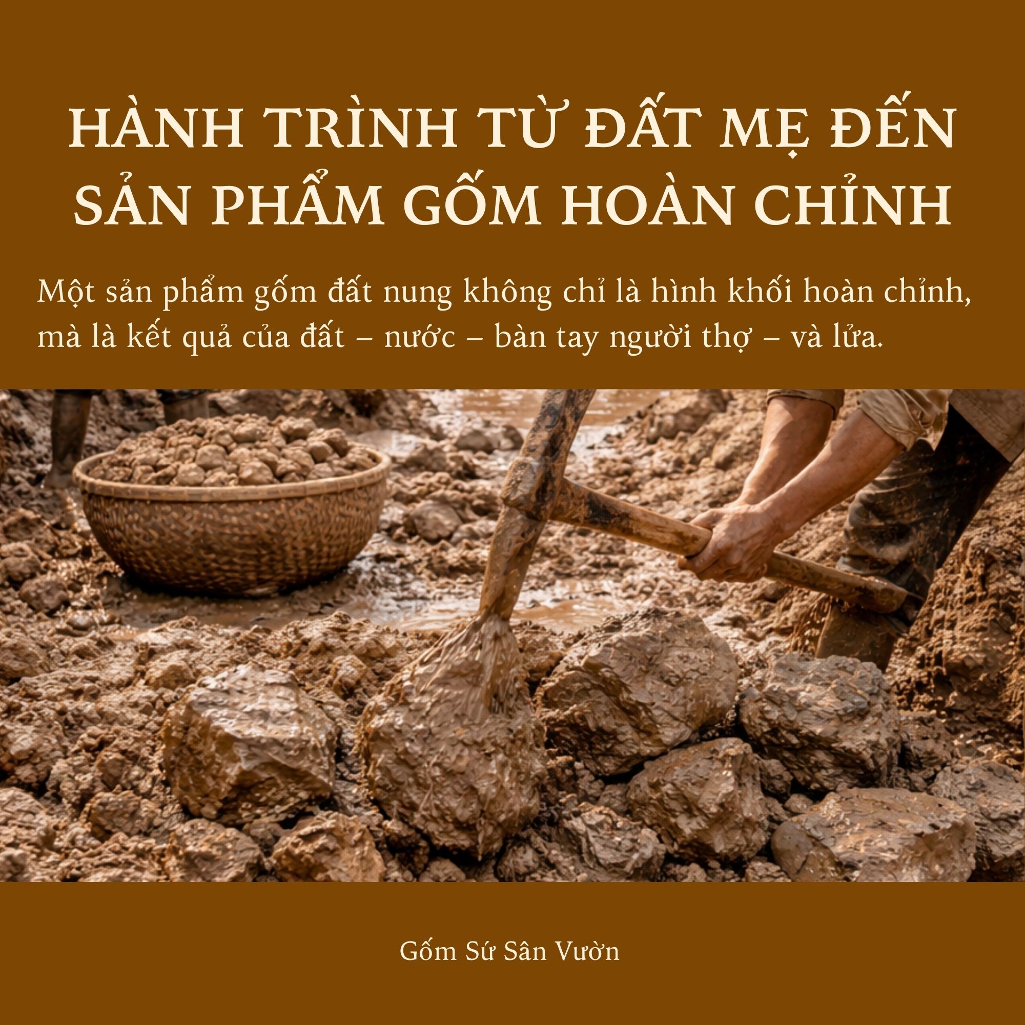 HÀNH TRÌNH TỪ ĐẤT MẸ ĐẾN SẢN PHẨM GỐM HOÀN CHỈNH