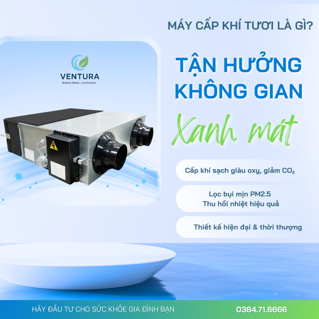 Máy cấp khí tươi là gỉ? Hiểu đúng để bảo vệ sức khỏe gia đình