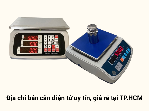 Địa chỉ bán cân điện tử uy tín, giá rẻ tại TP.HCM